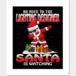 Be Nice To The Lighting Designer Santa is Watching Posters and Art